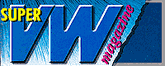 SUPER VW MAGAZINE SUPER VW MAGAZINE